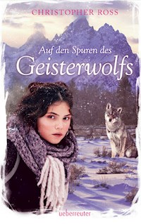 Auf den Spuren des Geisterwolfs - Christopher Ross - ebook