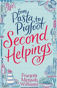 From Pasta to Pigfoot, Second Helpings - Frances Mensah Williams - ebook