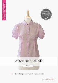Le vêtement féminin - Tome 1 - Collectif ESMOD - ebook