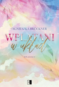Wplątani Tom 1 Wplątani w układ - Agnieszka Brückner - książka
