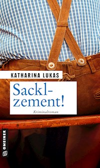 Sacklzement! - Katharina Lukas - ebook