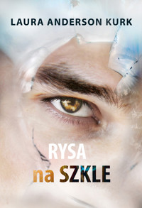 Rysa na szkle - Laura Anderson Kurk - ebook