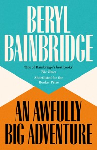 An Awfully Big Adventure - Beryl Bainbridge - ebook