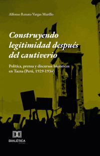 Construyendo legitimidad después del cautiverio - Alfonso Renato Vargas Murillo - ebook