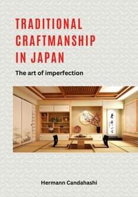Traditional craftsmanship in Japan - Hermann Candahashi - ebook