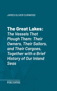 The Great Lakes - Curwood - ebook