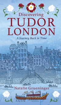 Discovering Tudor London - Natalie Grueninger - ebook