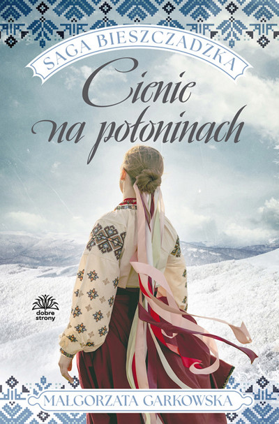 Okładka książki Saga bieszczadzka t.1. Cienie na połoninach