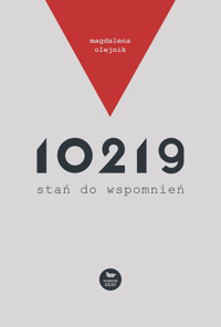 10219, stań do wspomnień - Olejnik Magdalena - ebook + książka