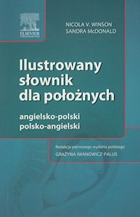 Ilustrowany słownik dla położnych angielsko-polski polsko-angielski - Winson Nicola V., McDonald Sandra - książka