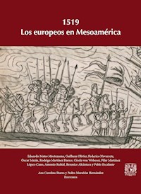 1519. Los europeos en Mesoamérica - Eduardo Matos Moctezuma - ebook
