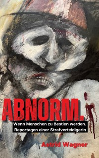 Abnorm. - Astrid Wagner - ebook