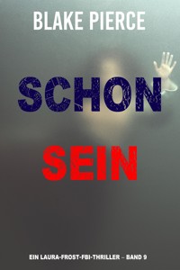 Schon seine (Ein Laura Frost FBI-Thriller – Band 9) - Blake Pierce - ebook