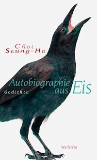 Autobiographie aus Eis - Choi Seung-Ho - ebook