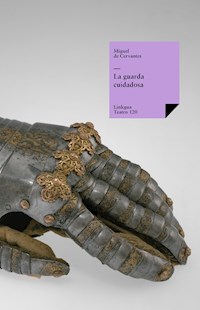 La guarda cuidadosa - Miguel de Cervantes Saavedra - ebook