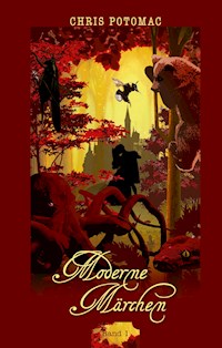 Moderne Märchen - Chris Potomac - ebook