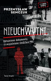 Nieuchwytni - Przemysław Semczuk - ebook + książka