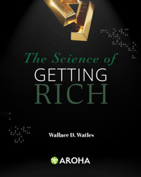 the Science of Getting Rich - Wallace Wattles - ebook