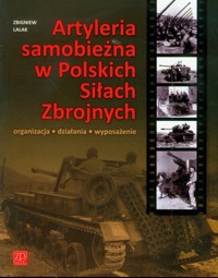 Artyleria Samobieżna w Polskich Siłach Zbrojny - Lalak Zbigniew - książka
