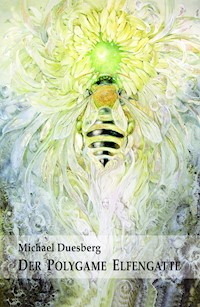 DER POLYGAME ELFENGATTE - Michael Duesberg - ebook