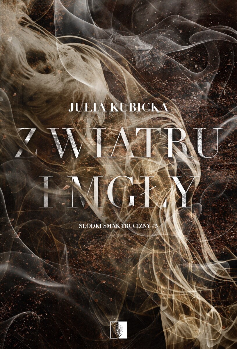 Z wiatru i mgły. Seria Słodki smak trucizny. Tom 5 - Julia Kubicka - książka