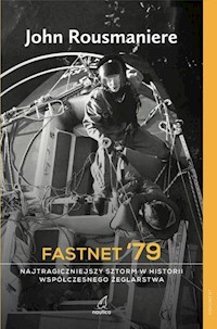Fastnet '79 Najtragiczniejszy sztorm w historii współczesnego żeglarstwa - John Rousmaniere - książka