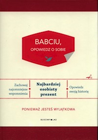 Babciu opowiedz o sobie - van Vliet Elma - książka