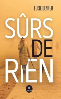 Sûrs de rien - Lucie Denner - ebook