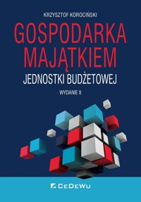 Gospodarka majątkiem jednostki budżetowej - Korociński Krzysztof - książka