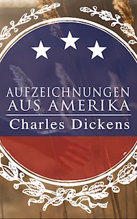 Aufzeichnungen aus Amerika - Dickens Charles - ebook