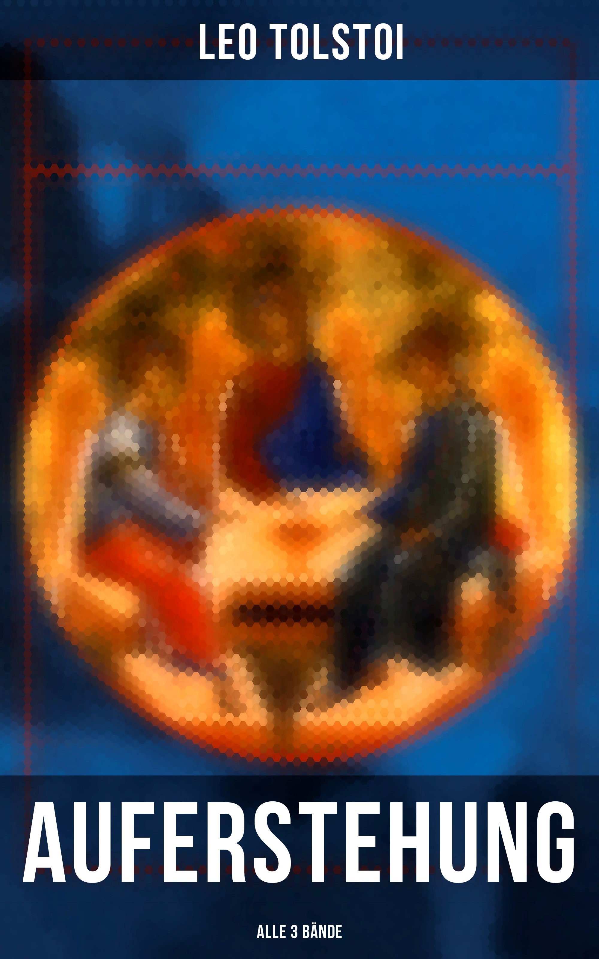 Auferstehung (Alle 3 Bände)