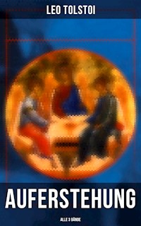 Auferstehung (Alle 3 Bände) - Leo Tolstoi - ebook