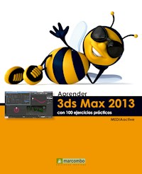 Aprender 3DS Max 2013 con 100 ejercicios prácticos - MEDIAactive - ebook