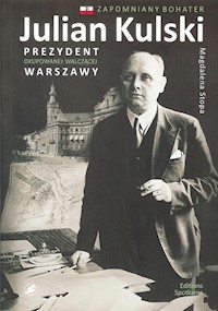 Julian Kulski Zapomniany bohater - Stopa Magdalena - książka
