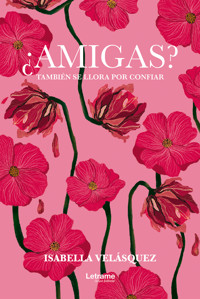 ¿Amigas? - Isabella Velásquez - ebook