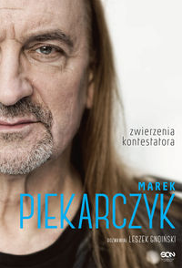 Marek Piekarczyk Zwierzenia kontestatora - Piekarczyk Marek, Gnoiński Leszek - książka