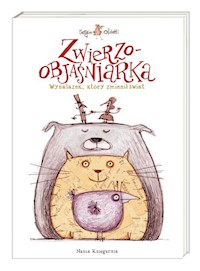 Zwierzoobjaśniarka Wynalazek który zmienił świat - Olivotti Sergio - książka