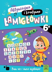 Aktywizujące i kreatywne łamigłówki 6+ - zbiorowa praca - książka