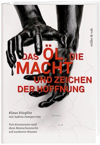 Das Öl, die Macht und Zeichen der Hoffnung - Klaus Stieglitz - ebook