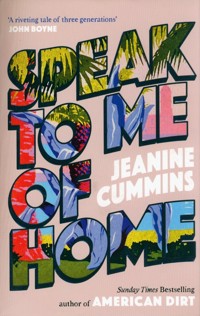 Speak to Me of Home - Jeanine Cummins - książka