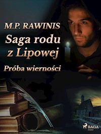 Saga rodu z Lipowej 31: Próba wierności - Marian Piotr Rawinis - ebook + audiobook