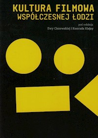 Kultura filmowa współczesnej Łodzi -  - książka