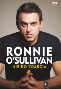 Ronnie O'Sullivan. Nie do zdarcia - Ronnie O'Sullivan - ebook + książka
