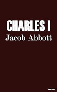 Charles I - Jacob Abbott - ebook