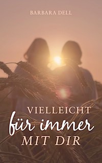 Vielleicht für immer mit dir - Barbara Dell - ebook