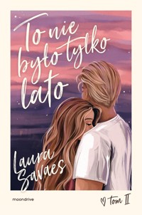 To nie było tylko lato - Savaes Laura - ebook + książka