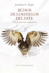 Búhos de los hielos del este - Jonathan C. Slaght - ebook