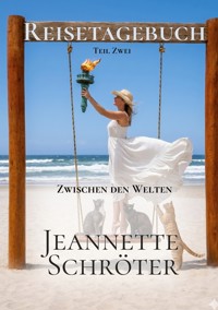 Reistagebuch Teil 2 - Jeannette Schröter - ebook