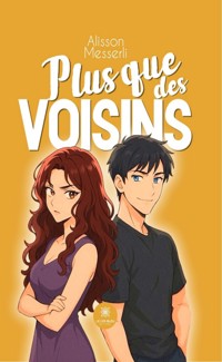 Plus que des voisins - Alisson Messerli - ebook