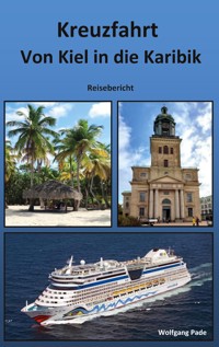 Von Kiel in die Karibik - Wolfgang Pade - ebook